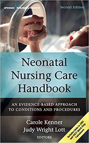 Neonatal Nursing Care Handbook: An Evidence-Based Approach to Conditions and Procedures (2nd Edition)